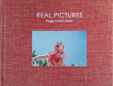 Real Pictures; Peggy Levison Nolan - Daylight Books